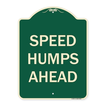 Signmission Designer Series-Speed Humps Ahead, Green Heavy-Gauge Aluminum, 24" x 18", G-1824-9887 A-DES-G-1824-9887